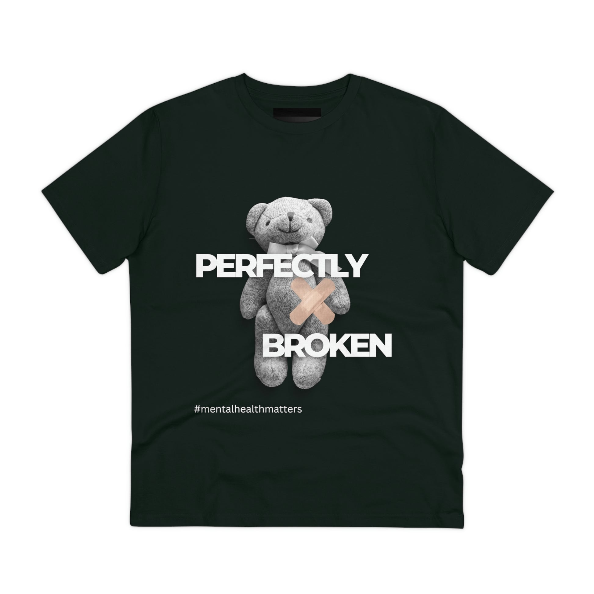 Perfectly Broken T-Shirt #mentalhealthmatters - Stand up with fashion