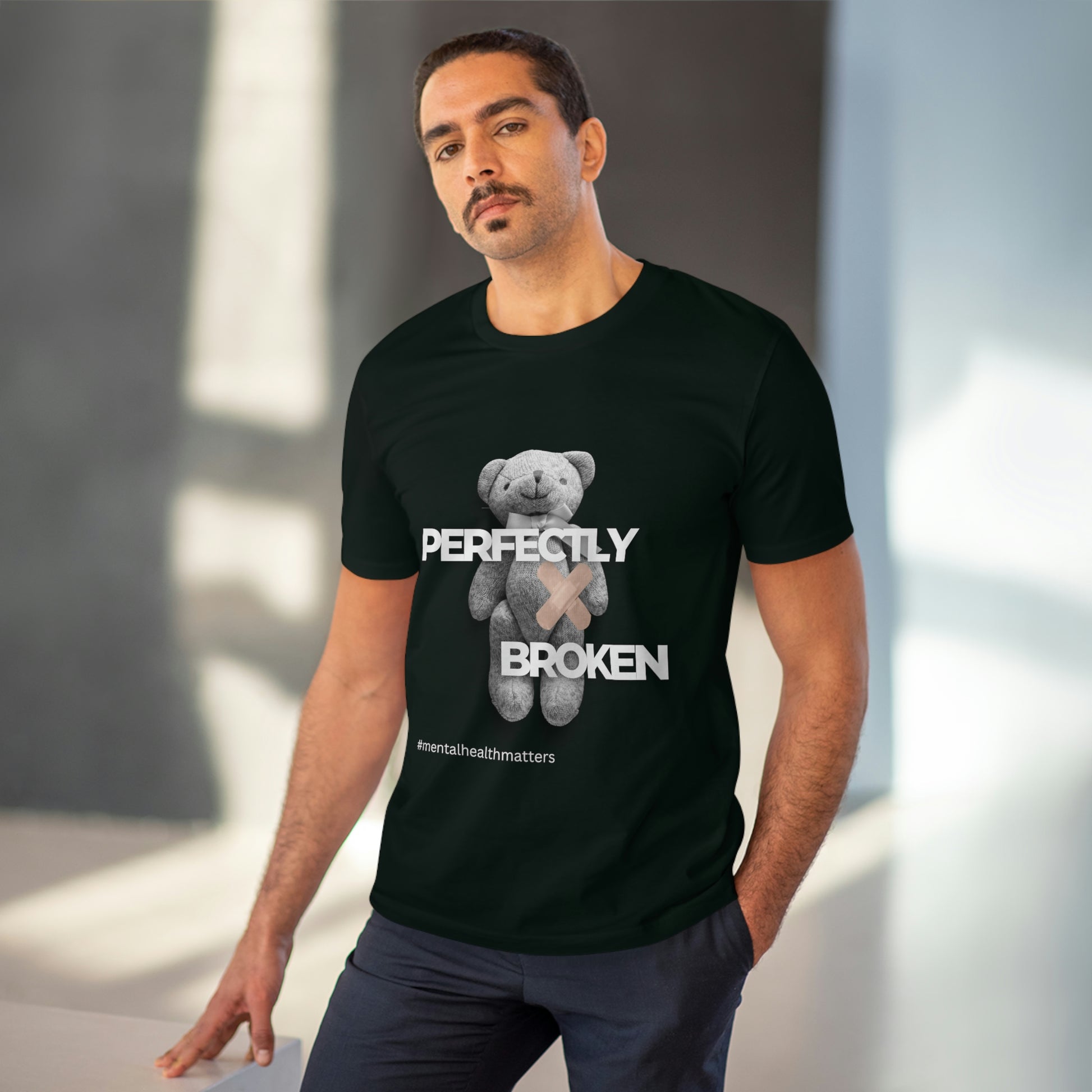 Perfectly Broken T-Shirt #mentalhealthmatters - Stand up with fashion