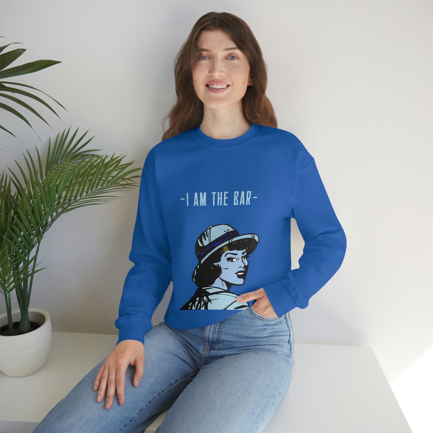 I am the bar sweatshirt - Stand up with fashion