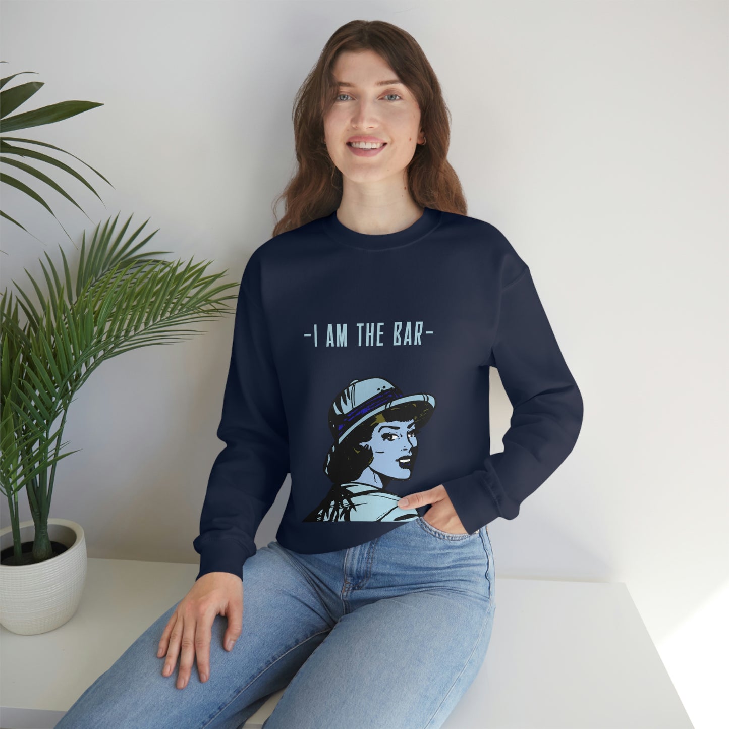 I am the bar sweatshirt - Stand up with fashion