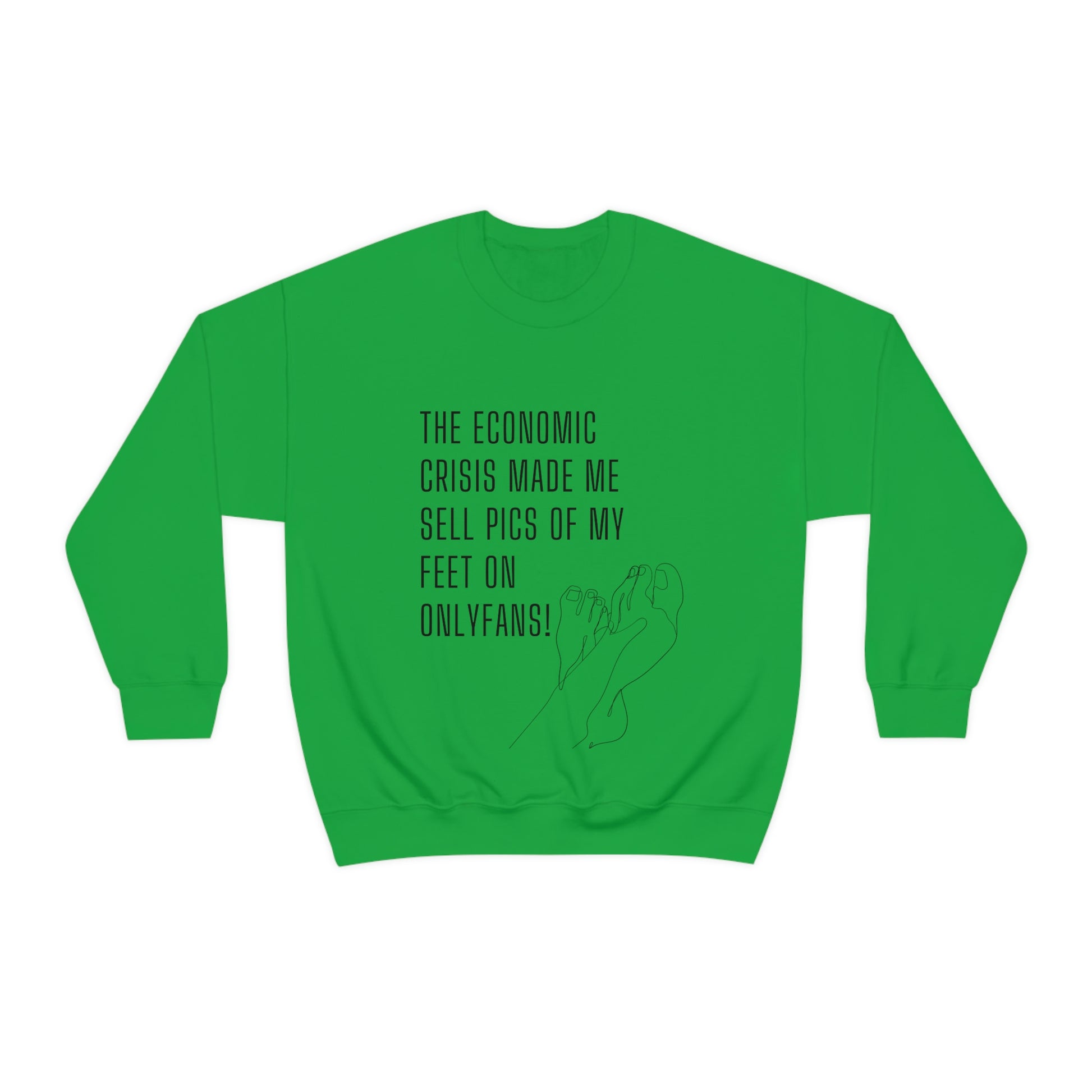 Economic crisis sweatshirtSweatshirtStand up with fashion