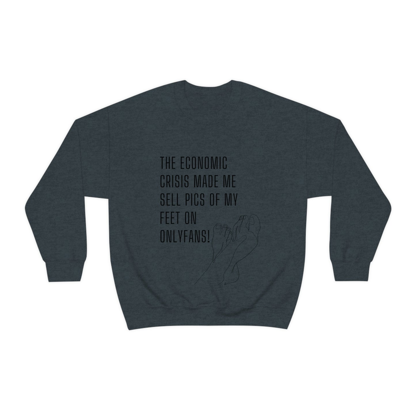 Economic crisis sweatshirtSweatshirtStand up with fashion