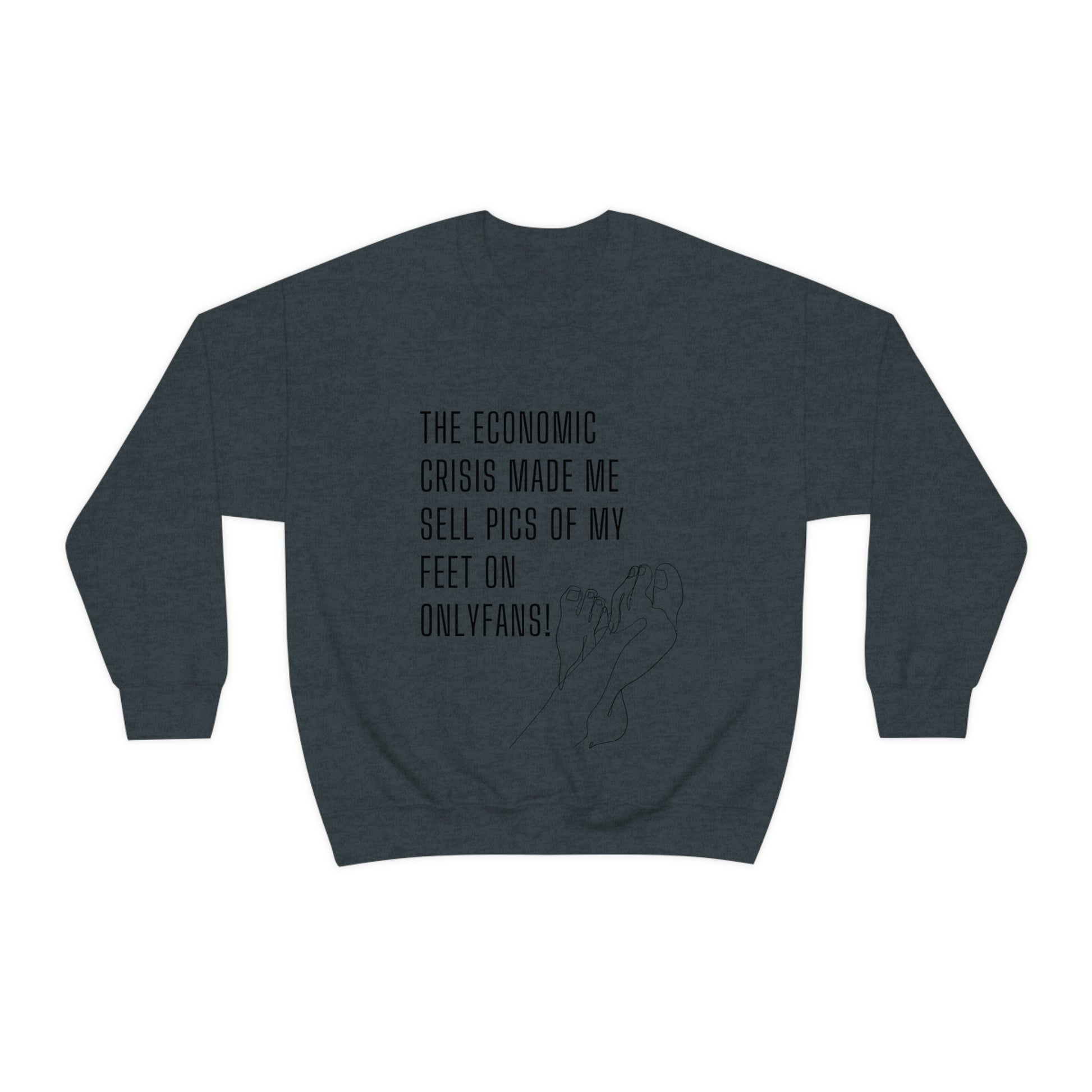 Economic crisis sweatshirtSweatshirtStand up with fashion